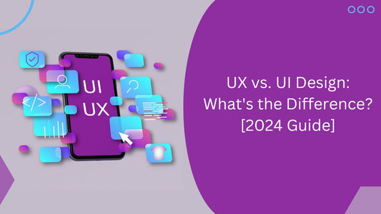 Difference between UX vs UI Design 2024 Guide